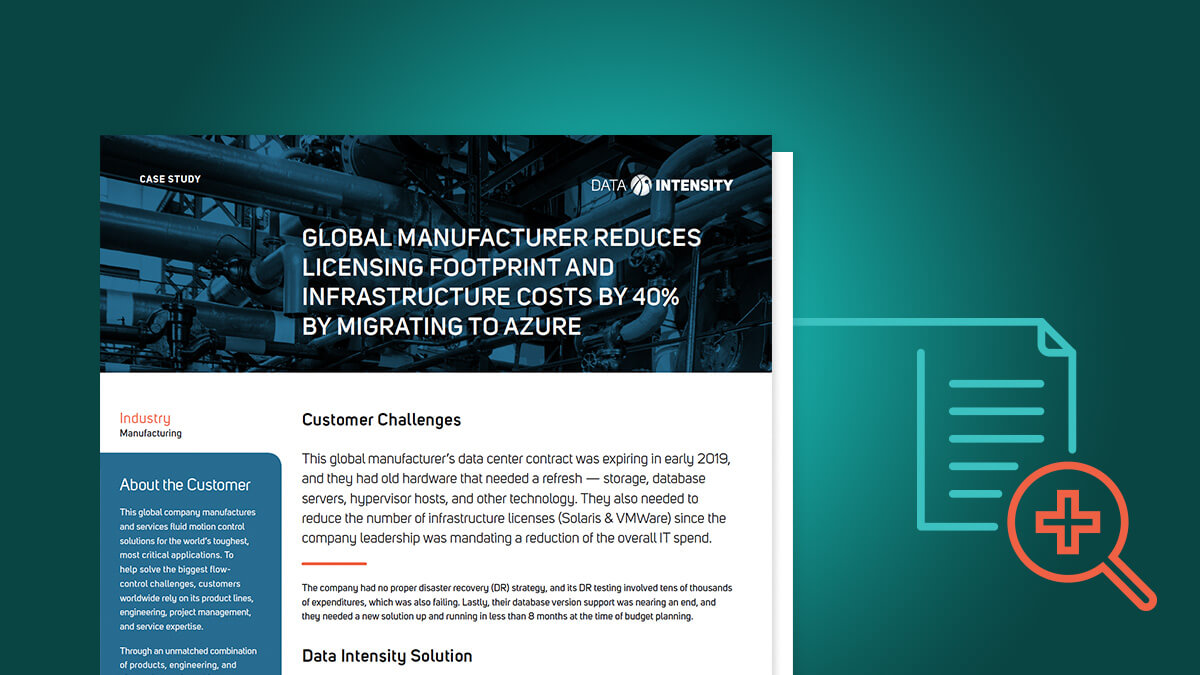 Global Manufacturer Reduces Licensing Footprint and Infrastructure Costs by 40% by Migrating to Azure